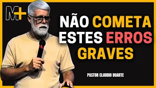 (MUITO FORTE) NÃO COMETA ESTES ERROS - Pastor Claudio Duarte | #MotivAção+
