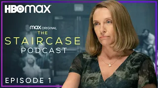 The Staircase Podcast Ep. 1 | HBO Max