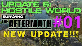 Surviving the Aftermath - Update 6: Hostile World - Let's Play #01