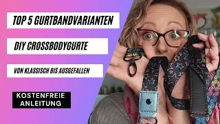 TOP 5 Gurtband Varianten - DIY Gurtbänder/Crossbodygurt für Taschen