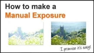 How To Use Manual Exposure - Mike Browne