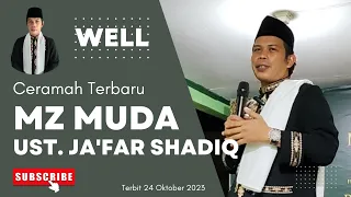 Well - Ceramah Terbaru || MZ Muda || Ust. Ja'far Shadiq, S. Pd. I