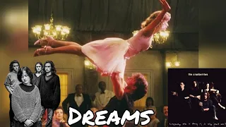 The Cranberries Dreams/Dirty Dancing Mash-up