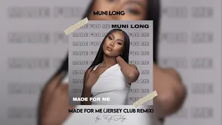 Muni Long - Made for Me (Jersey Club Remix) | DJ July