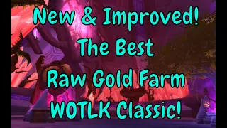 The Best Raw Gold Farm in WOTLK! Up to 800g+