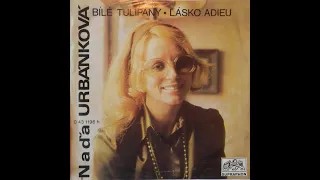 Naďa Urbánková - Bílé tulipány (25.3.1971)