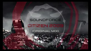 SoundForce - Citizen 2009 (Original Mix)