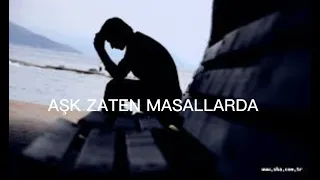 AŞK ZATEN MASALLARDA