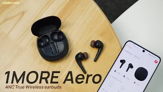 1MORE Aero ANC Wireless Earbuds Review: Spatial Audios for all devices and soundtracks