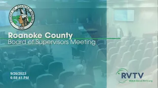 Roanoke County Board of Supervisors Meeting on September 26 2023 at 7:00pm