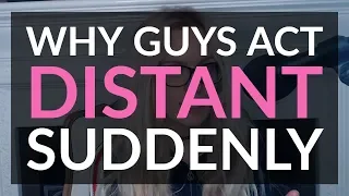 Why Guys Start Acting Distant All Of A Sudden (And What To Do About It) | VixenDaily Love Advice