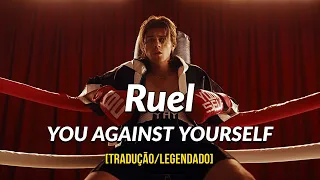 Ruel - YOU AGAINST YOURSELF (Tradução/Legendado)