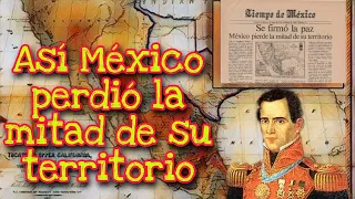 MÉXICO PIERDE LA MITAD DE SU TERRITORIO /Guerra MÉXICO ESTADOS UNIDOS/Tratado Guadalupe Hidalgo