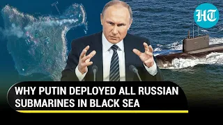 Putin's Moskva Revenge: Russia deploys full submarine fleet in Black Sea; Moscow's new strategy