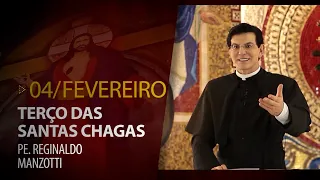 Terço das Santas Chagas | 04 de Fevereiro de 2024 |  @PadreManzottiOficial