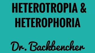 Heterotropia and Heterophoria - Strabismus- Ophthalmology Lectures