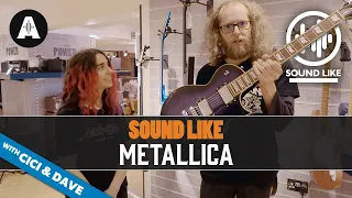 Sound Like Metallica | Without Busting the Bank