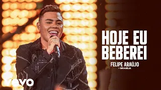 Felipe Araújo - Hoje Eu Beberei (Felipe Araújo In Brasília / Ao Vivo Na Praia / 2019)