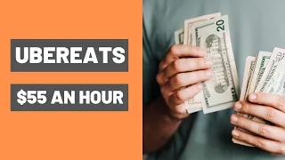 Uber Eats - How to Make $55 AN HOUR