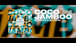 Butch U & LEFO - Coco Jamboo