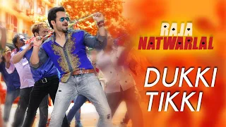 Dukki Tikki - Full Video Song | Raja Natwarlal Movie |  Mika Singh New Song | Best of Emraan Hashmi