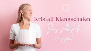 KRISTALLKLANGSCHALEN - Das solltest du unbedingt wissen!