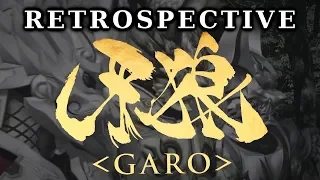 Garo: The Chapter of the Black Wolf |  Retrospective
