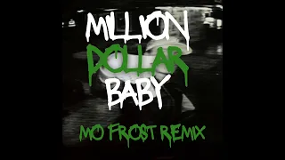 Million Dollar Baby (Mo Frost Remix) [Jersey Club]