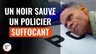 Un Noir Sauve Un Policier Suffocant | @DramatizeMeFrance