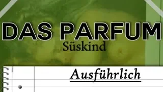 ◆Das Parfum◆ [Zusammenfassung und Erklärung+ Charakterisierung] - Keiner Braucht Lesen 2