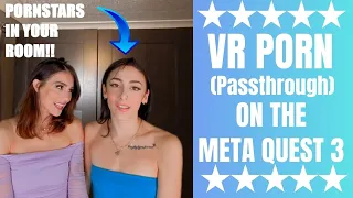 VR Porn on the Meta Quest 3 is wild!  (Passthrough)