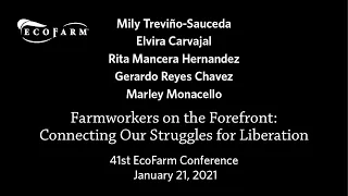 Farmworkers on the Forefront: Connecting Our Struggles for Liberation | EcoFarm 2021 Keynote