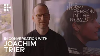 THE OSLO TRILOGY | In Conversation with Joachim Trier | MUBI