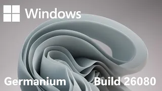 Windows 11 Build 26080 Installation and Quick Overview (Germanium/24H2)