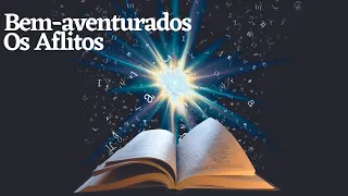 Bem aventurados Os Aflitos - Evangelho Segundo o Espiritismo - Cap. V - Itens 1 a 3.