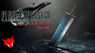 Final Fantasy VII Rebirth Playthrough Part 90