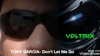 VOLT MIX TONY GARCIA- Don't Let Me Go (Freestyle Music)