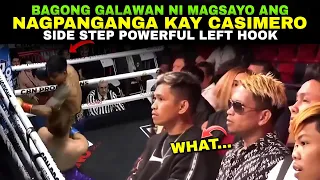 MAGSAYO Pinanganga si CASIMERO sa Side Step Powerful left hook na Galaw