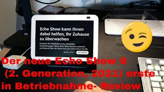 Der neue Echo Show 8 (2. Generation, 2021)  erste in Betriebnahme- Review