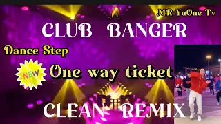 One way ticket. (Dance Tutorial). CLUB BANGER. CLEAN REMIX.