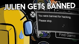 Julien gets banned in Among Us