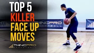 Top 5 - DEADLY Basketball FACE UP Moves to KILL Your Defender and Score More Points!