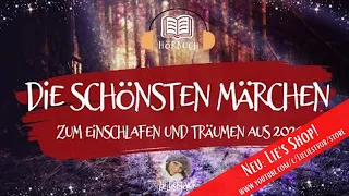 💫😍 Die schönsten Märchen zum Einschlafen und Träumen aus 2021 bei Lie liest vor (langes Hörbuch)