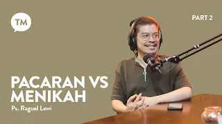 APAKAH MENIKAH BIKIN ANDA BAHAGIA? | Ps. Raguel Lewi | TM Podcast