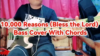 10,000 Reasons (Bless the Lord) Bass Cover With Chords