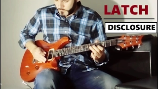 Disclosure - Latch feat. Sam Smith - Electric Guitar Cover by DannyKanGuitar