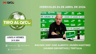 Tiro al Arco 24.04.2024 [RACING | RDP JOSÉ ALBERTO | RUBÉN MARTÍNEZ (MUNDO DEPORTIVO) | TERTULIA]