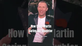 How Chris Martin Caring His Daughter ❤️ #shorts