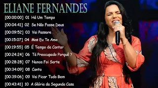 Eliane Fernandes 2024 - CD COMPLETO - As Melhores Músicas Gospel Mais Tocadas 2024 #elianefernandes