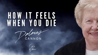 Dolores Cannon - How it feels when you die